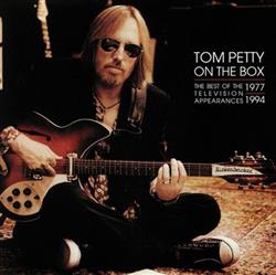 Album herunterladen Tom Petty - On The Box The Best of The Television Appearances 1977 1994