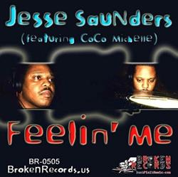 écouter en ligne Jesse Saunders Featuring CoCo Michelle - Feelin Me