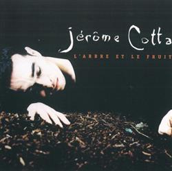 Jérôme Cotta - LArbre Et Le Fruit