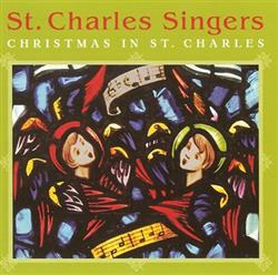 ascolta in linea St Charles Singers - Christmas In St Charles