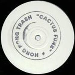 last ned album Hong Kong Trash - Cactus Funk