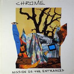 lataa albumi Chrome - Mission Of The Entranced
