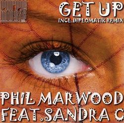 Album herunterladen Phil Marwood Feat Sandra C - Get Up