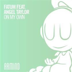 online anhören Fatum Feat Angel Taylor - On My Own