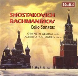 Download Shostakovitch Rachmaninov Gwyneth George, Alberto Portugheis - Cello Sonatas