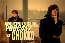 online luisteren Chokko - Beautiful Vision Podcast 001