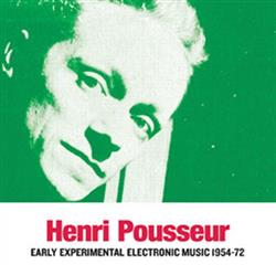 écouter en ligne Henri Pousseur - Early Experimental Electronic Music 1954 72