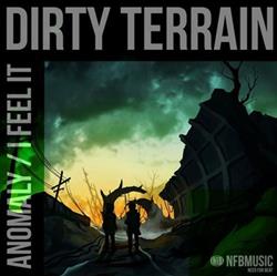 lyssna på nätet Dirty Terrain - Anomaly I Feel It