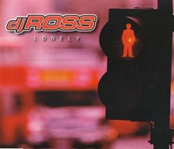 Album herunterladen DJ Ross - Lonely