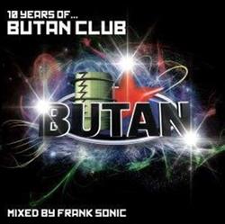 descargar álbum Frank Sonic - 10 Years Of Butan Club Vol 1