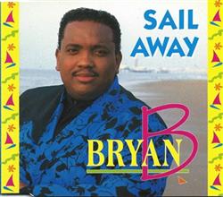 Bryan B - Sail Away
