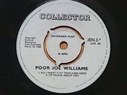 ladda ner album Poor Joe Williams - All I Want Is My Train Fare Home