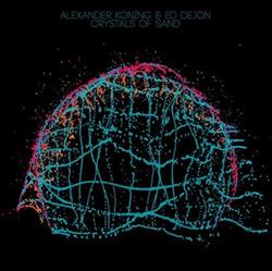 ladda ner album Alexander Koning & Ed Dejon - Crystals Of Sand