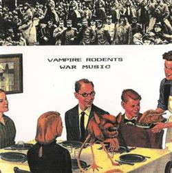 online luisteren Vampire Rodents - War Music