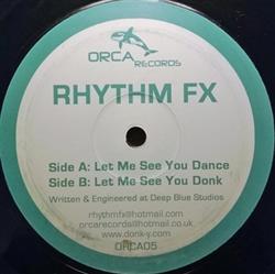 écouter en ligne Rhythm FX - Let Me See You Dance