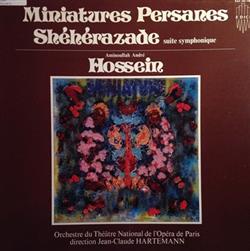 Download Aminollah André Hossein, Orchestre National De L'Opéra De Paris, JeanClaude Hartemann - Miniatures Persanes Shéhérazade