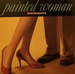 online luisteren Matsubara - Painted Woman
