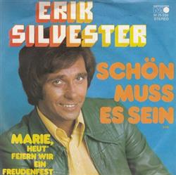 télécharger l'album Erik Silvester - Marie Heut Feiern Wir Ein Freudenfest Schön Muss Es Sein