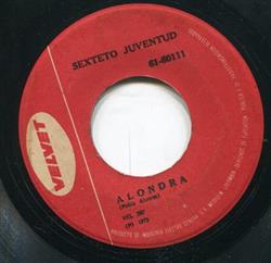 last ned album Sexteto Juventud - Alondra Lo Bueno Y Lo Malo
