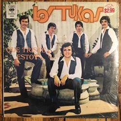 ladda ner album Los Tukas - Que Triste Estoy