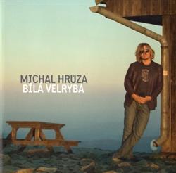 lataa albumi Michal Hrůza - Bílá Velryba