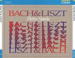 Album herunterladen Franz Liszt, Pietro Spada - Bach Transkriptionen Bach Inspirationen