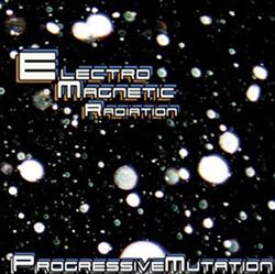 online anhören Electro Magnetic Radiation - Progressive Mutation