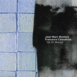 ladda ner album JeanMarc Montera & Francesco Calandrino - Idi Di Marzo