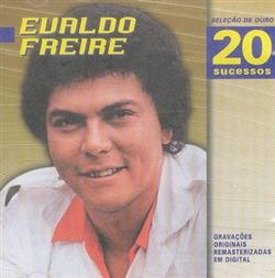 last ned album Evaldo Freire - Seleção De Ouro 20 Sucessos