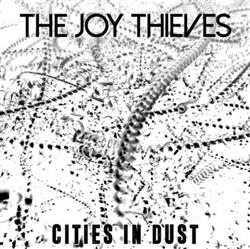 The Joy Thieves - Cities In Dust
