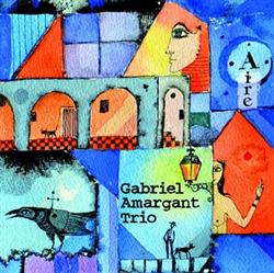 écouter en ligne Gabriel Amargant Trio - Aire