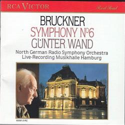 ladda ner album Bruckner, Günter Wand, North German Radio Symphony Orchestra - Symphony N6