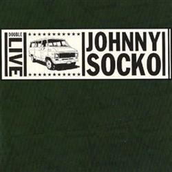 descargar álbum Johnny Socko - Double Live