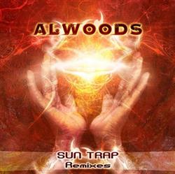 Alwoods - Sun Trap Remixes
