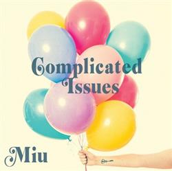 lataa albumi Miu - Complicated Issues