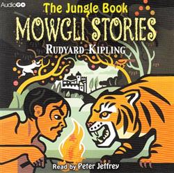 descargar álbum Rudyard Kipling Read By Peter Jeffrey - The Jungle Book Mowgli Stories
