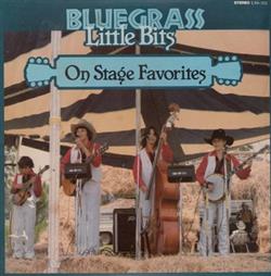 Album herunterladen Bluegrass Little Bits - On Stage Favorites