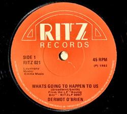 Album herunterladen Dermot O'Brien - Whats Going To Happen To Us