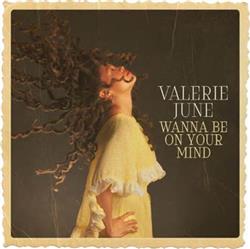 lataa albumi Valerie June - Wanna Be On Your Mind