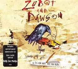 escuchar en línea Zubot & Dawson - Chicken Scratch