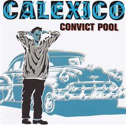 descargar álbum Calexico - Convict Pool
