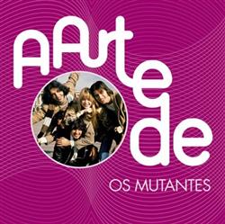 télécharger l'album Os Mutantes - A Arte De Os Mutantes