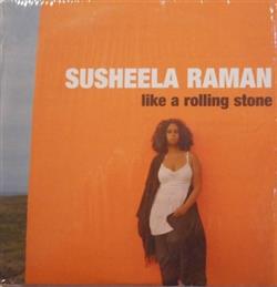 lytte på nettet Susheela Raman - Like A Rolling Stone