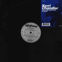 ouvir online Kerri Chandler - So Let The Wind Come