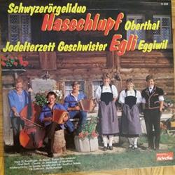 ladda ner album Schwyzerörgeliduo Hasechlupf, Oberthal, Jodelterzett Geschwister Egli, Eggiwil - Untitled
