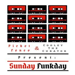 escuchar en línea Picket Fence & Cooley The Curator - Sunday Funkday