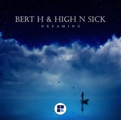 escuchar en línea Bert H & High N Sick - Dreaming