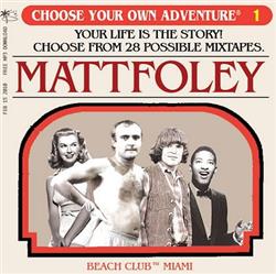 online anhören Mattfoley - Choose Your Own Adventure Vol1