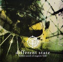 descargar álbum Different State - Hidden Sounds Of Magnetic Field