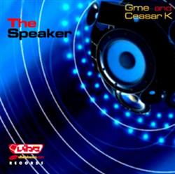 ouvir online Gme And Ceasar K - The Speaker